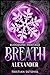 Breath (Alexander) (Bloodline Heritage (Alexander) Book 1)
