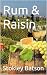 Rum & Raisin by Stokley Batson