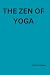 The zen of Yoga: Relaxing P...