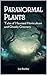 Paranormal Plants: Tales of...