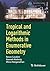 Tropical and Logarithmic Methods in Enumerative Geometry (Oberwolfach Seminars Book 52)