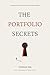 The Portfolio Secrets: Cracking the Code of 18 Product Design Portfolios (Minimalist Career Changer Series Book 3)