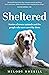 Sheltered: Stories of Rescu...