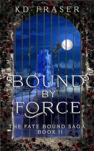 Bound by Force (The Fate Bound Saga #2)