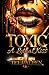 Toxic: A Lethal Kiss