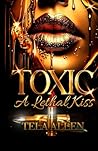 Toxic: A Lethal Kiss
