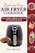 Quick and Easy AIR FRYER Co...