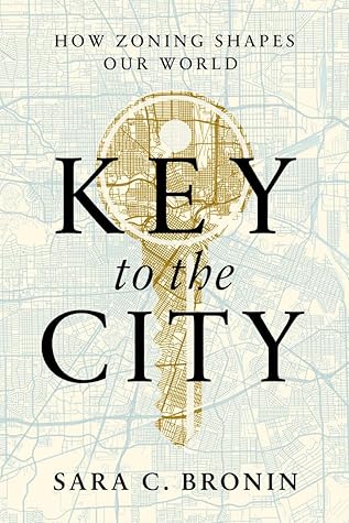 Key to the City: How Zoning Shapes Our World