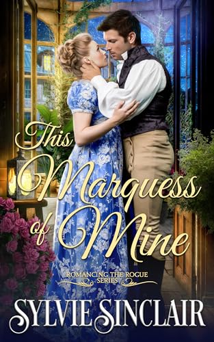 This Marquess of Mine (Romancing the Rogue, #2)