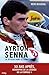 Ayrton Senna: La vitesse da...