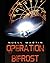 Operation Bifrost: The myst...