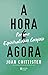 A hora é agora: Por uma espiritualidade corajosa (Portuguese Edition)