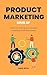 Product Marketing Level Up by Sahil Sethi
