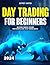 Day Trading For Beginners: Unlocking Financial Freedom | Your Essential Guide to Day Trading Success