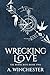 Wrecking Love