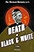 Death in Black and White
