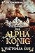 Der Alpha König (Das Königreich von Askara 1) (German Edition)