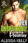 Her Unbreakable Protector (Red Mark Rescue & Protect #1) Her Unbreakable Protector (Red Mark Rescue & Protect #1)