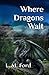 Where Dragons Wait