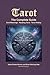 Tarot - The Complete Guide:...