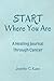 Start Where You Are: A Heal...