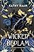 Wicked Bedlam (Bedlam Moon)