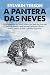 A pantera das neves (Portuguese Edition)