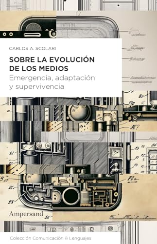 Sobre la evolución de los medios: Emergencia, adaptación y supervivencia (Paperback)