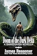Doom of the Dark Delta: A SNAKEHAVEN NOVELLA