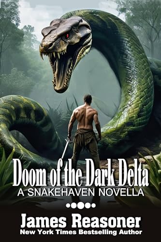 Doom of the Dark Delta: A SNAKEHAVEN NOVELLA (The Snakehaven Series Book 1)