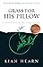 Grass for His Pillow by Lian Hearn