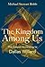 The Kingdom Among Us: The Gospel According to Dallas Willard