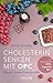 Cholesterin senken mit OPC:...