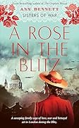 A Rose in the Blitz (Sisters of War, #1) 