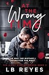 At the Wrong Time (The Right Kind of Wrong #3)