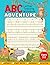 ABC Adventure: Letter Tracing Workbook: A-Z Handwriting Practice and Coloring Activity Book For Preschoolers, Kindergartens Preschool, Kindergarten, ... with sight words and sentences; Large Printed