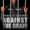 Against the Grain by Charlie Cochet