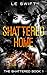 Shattered Home by LE Swift