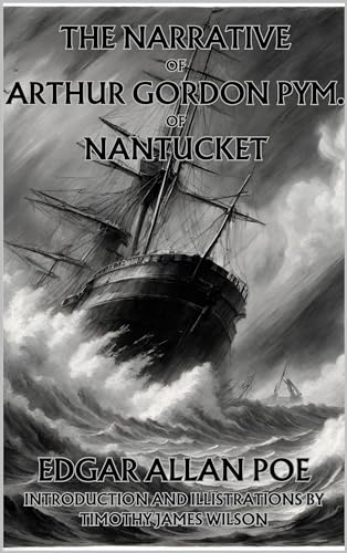The Narrative of Arthur Gordon Pym of Nantucket