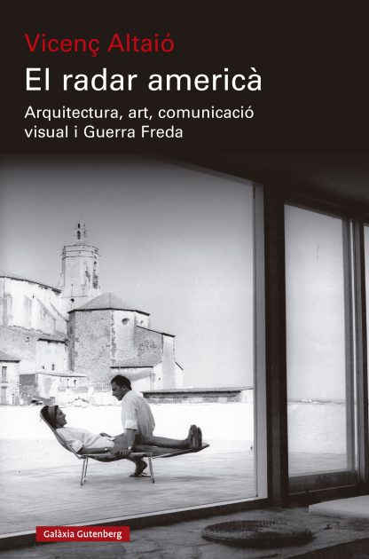 El radar americà: Arquitectura, art, comunicació visual i Guerra Freda (Paperback)