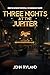 Three Nights at the Jupiter