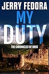 My Duty (The Chronicles of Ross: An international conspiracy thriller series Book 1)