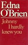 Johnny I Hardly K...