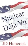 The Nuclear Deja Vu