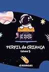 Perfil da Criança: Volume 3 (No Mundo da Adoção) (Portuguese Edition)