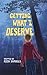 Getting What I Deserve by Rich Samuels Getting What I Deserve by Rich Samuels