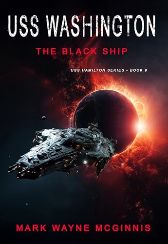 USS Washington: The Black Ship (USS Hamilton Book 9)