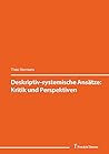 Deskriptiv-systemische Ansätze: Kritik und Perspektiven: (Deskriptive Übersetzungsforschung) (Susanne Hagemann (Hg.): Deskriptive Übersetzungsforschung) (German Edition)