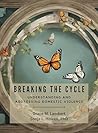 Breaking the Cycle: Understanding and Addressing Domestic Violence