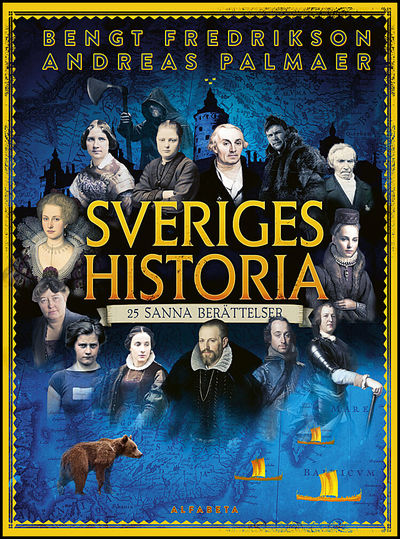 Sveriges historia : 25 sanna berättelser (Hardcover)